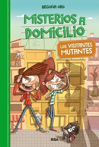 MISTERIOS A DOMICILIO 4 VISITANTES MUTANTES | 9788427209848 | ORO , BEGOÑA | Llibreria Online de Vilafranca del Penedès | Comprar llibres en català