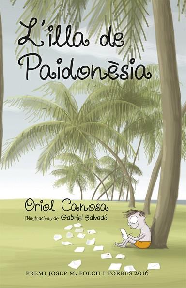L'ILLA DE PAIDONÈSIA | 9788424660666 | CANOSA, ORIOL | Llibreria Online de Vilafranca del Penedès | Comprar llibres en català