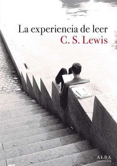 LA EXPERIENCIA DE LEER | 9788490659441 | LEWIS, C. S. | Llibreria Online de Vilafranca del Penedès | Comprar llibres en català