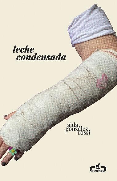 LECHE CONDENSADA | 9788417417581 | GONZÁLEZ ROSSI, AIDA | Llibreria Online de Vilafranca del Penedès | Comprar llibres en català
