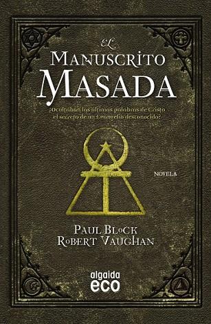EL MANUSCRITO MASADA | 9788498779943 | VAUGHAN, ROBERT/BLOCK, PAUL | Llibreria Online de Vilafranca del Penedès | Comprar llibres en català