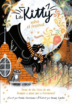 LA KITTY SALVA EL FESTIVAL (=^LA KITTY^=) | 9788420451565 | HARRISON, PAULA | Llibreria Online de Vilafranca del Penedès | Comprar llibres en català