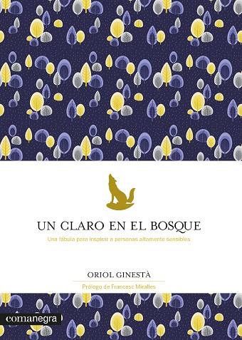UN CLARO EN EL BOSQUE | 9788418022784 | GINESTÀ, ORIOL | Llibreria Online de Vilafranca del Penedès | Comprar llibres en català