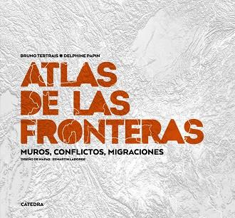 ATLAS DE LAS FRONTERAS | 9788437638980 | TERTRAIS, BRUNO/PAPIN, DELPHINE | Llibreria Online de Vilafranca del Penedès | Comprar llibres en català