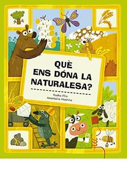 QUÈ ENS DÓNA LA NATURALESA | 9788419282033 | PÍRO, RADKA | Llibreria Online de Vilafranca del Penedès | Comprar llibres en català