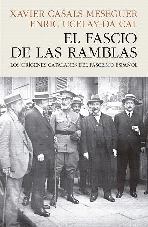 EL FASCIO DE LAS RAMBLAS | 9788412595468 | CASALS MESEGUER, XAVIER/UCELAY-DA CAL, ENRIC | Llibreria Online de Vilafranca del Penedès | Comprar llibres en català