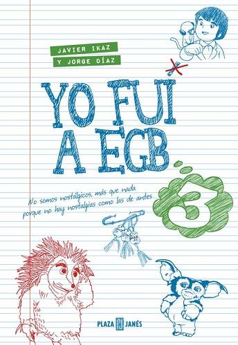 YO FUI A EGB 3 | 9788401015885 | DÍAZ, JORGE / IKAZ, JAVIER | Llibreria Online de Vilafranca del Penedès | Comprar llibres en català