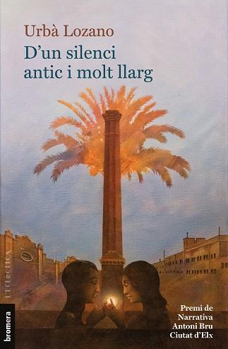 D'UN SILENCI ANTIC I MOLT LLARG | 9788413584928 | LOZANO, URBÀ | Llibreria Online de Vilafranca del Penedès | Comprar llibres en català