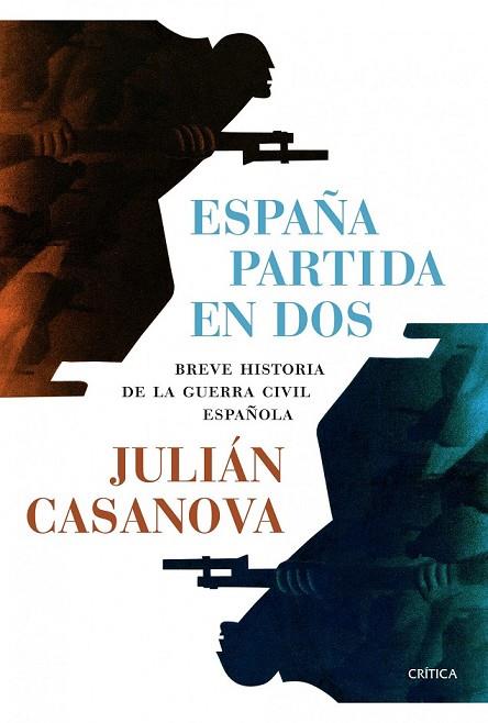 ESPAÑA PARTIDA EN DOS | 9788498924688 | CASANOVA, JULIAN | Llibreria Online de Vilafranca del Penedès | Comprar llibres en català
