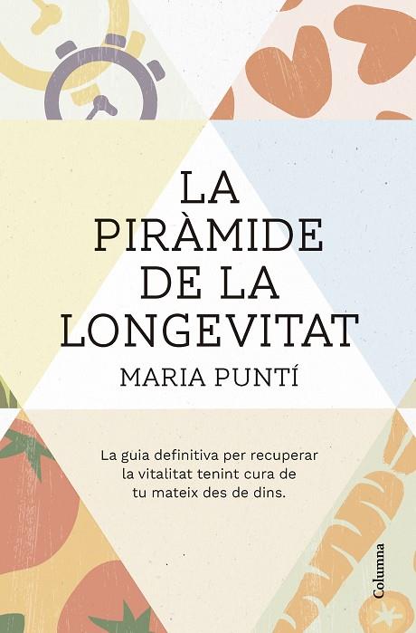 LA PIRÀMIDE DE LA LONGEVITAT | 9788466431477 | PUNTÍ RODÀ, MARIA | Llibreria Online de Vilafranca del Penedès | Comprar llibres en català