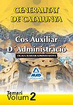 COS AUXILIAR D´ADMINISTRACIO ESCALA AUX ADM TEMARI VOL 2 | 9788467636581 | GENERALITAT DE CATALUNYA | Llibreria Online de Vilafranca del Penedès | Comprar llibres en català