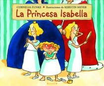 LA PRINCESA ISABELA | 9788466650687 | FUNKE, CORNELIA | Llibreria Online de Vilafranca del Penedès | Comprar llibres en català