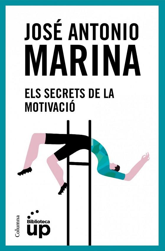 ELS SECRETS DE LA MOTIVACIÓ | 9788466418096 | MARINA, JOSE ANTONIO | Llibreria Online de Vilafranca del Penedès | Comprar llibres en català