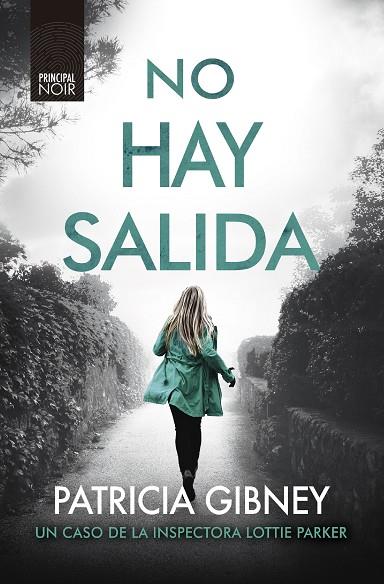 NO HAY SALIDA | 9788418216237 | GIBNEY, PATRICIA | Llibreria Online de Vilafranca del Penedès | Comprar llibres en català
