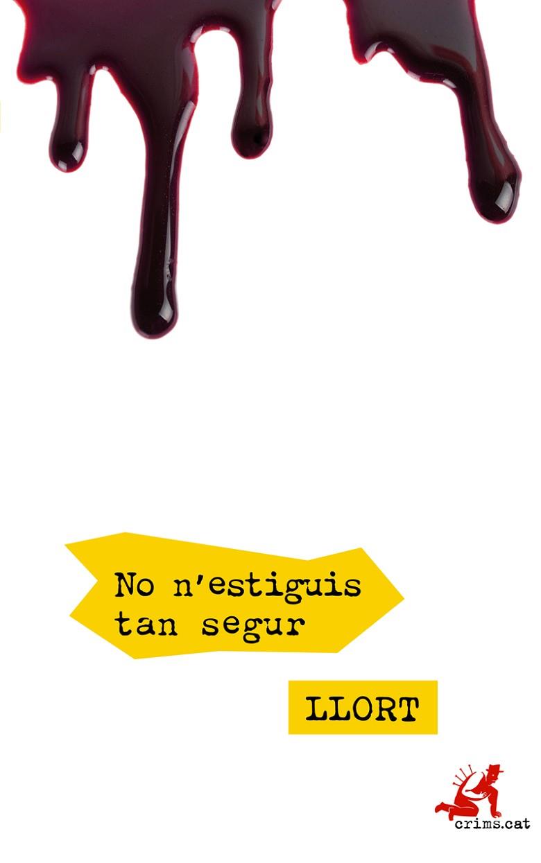 NO N'ESTIGUIS TAN SEGUR | 9788416328802 | LLORT CARCELLER, LLUÍS | Llibreria Online de Vilafranca del Penedès | Comprar llibres en català