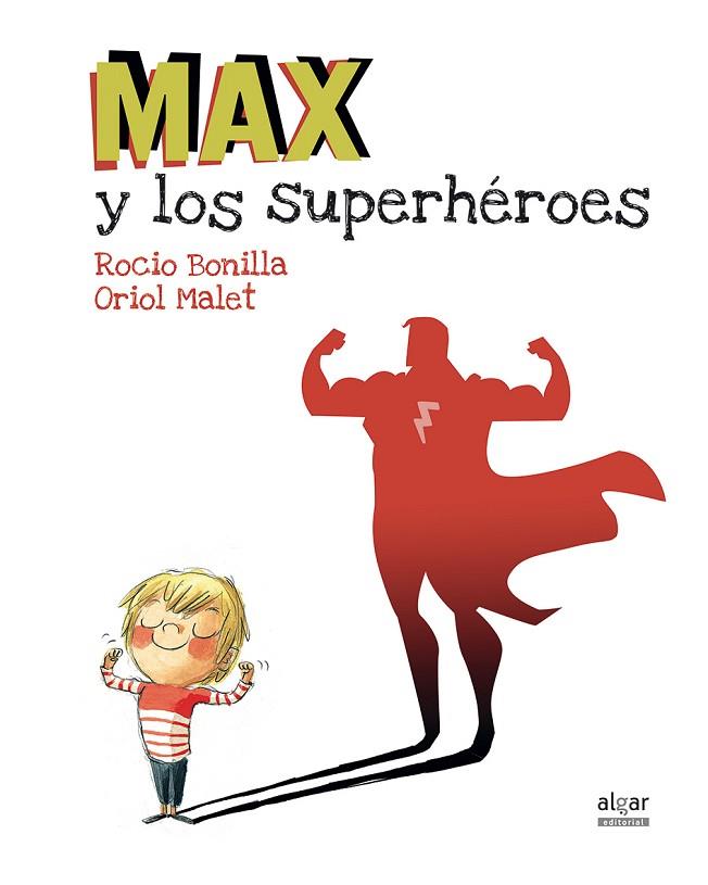 MAX Y LOS SUPERHÉROES | 9788491420231 | BONILLA RAYA, ROCIO | Llibreria Online de Vilafranca del Penedès | Comprar llibres en català