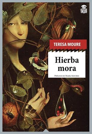 HIERBA MORA | 9788416537822 | MOURE PEREIRO, TERESA | Llibreria Online de Vilafranca del Penedès | Comprar llibres en català
