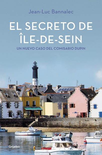 EL SECRETO DE ÎLE-DE-SEIN (COMISARIO DUPIN 5) | 9788425355493 | BANNALEC, JEAN-LUC | Llibreria Online de Vilafranca del Penedès | Comprar llibres en català