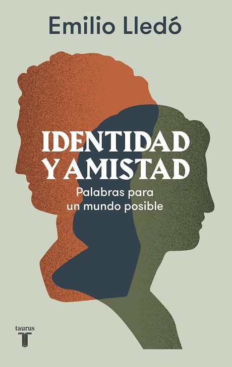 IDENTIDAD Y AMISTAD | 9788430624515 | LLEDÓ, EMILIO | Llibreria Online de Vilafranca del Penedès | Comprar llibres en català