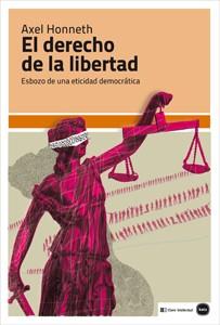 EL DERECHO DE LA LIBERTAD | 9788415917052 | HONNETH, AXEL | Llibreria Online de Vilafranca del Penedès | Comprar llibres en català