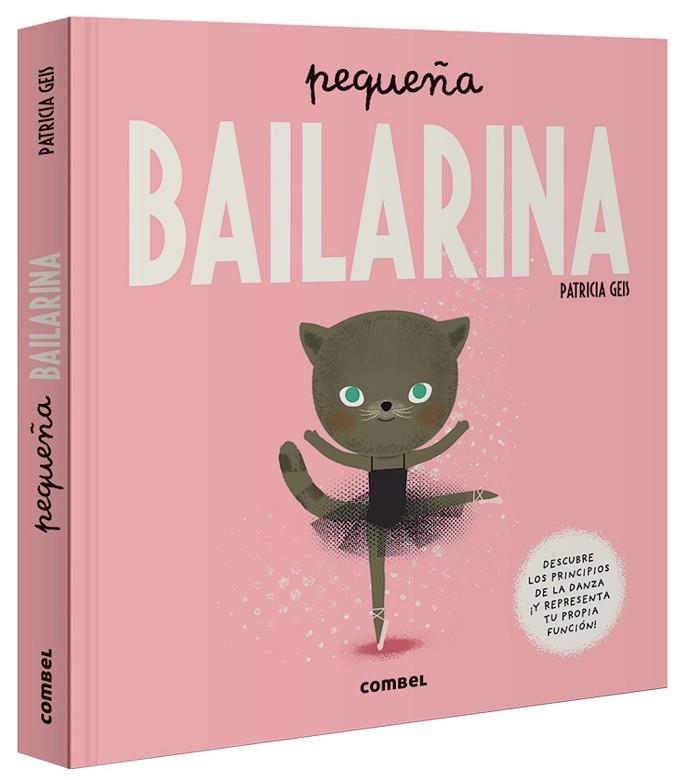 PEQUEÑA BAILARINA | 9788491015024 | GEIS CONTI, PATRICIA | Llibreria Online de Vilafranca del Penedès | Comprar llibres en català