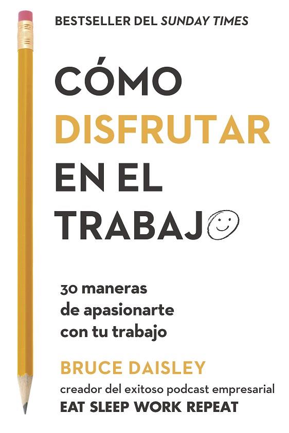 CÓMO DISFRUTAR EN EL TRABAJO | 9788417963200 | DAISLEY, BRUCE | Llibreria Online de Vilafranca del Penedès | Comprar llibres en català