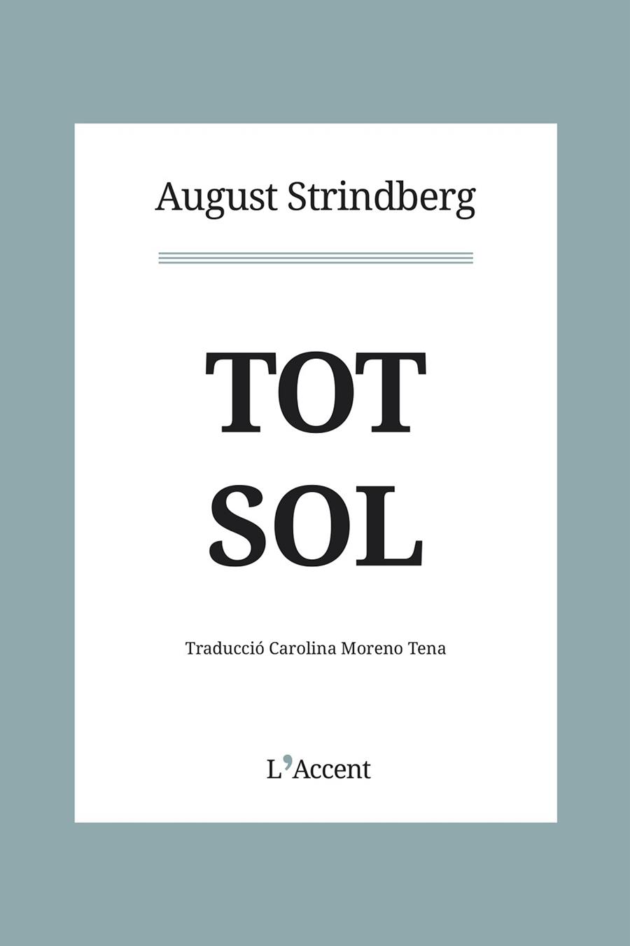 TOT SOL | 9788412230758 | STRINDBERG, AUGUST | Llibreria Online de Vilafranca del Penedès | Comprar llibres en català