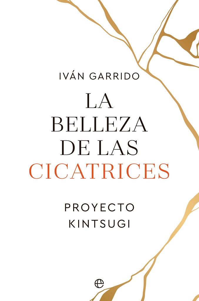LA BELLEZA DE LAS CICATRICES | 9788413843995 | GARRIDO, IVÁN | Llibreria Online de Vilafranca del Penedès | Comprar llibres en català