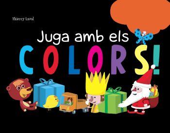 JUGA AMB ELS COLORS | 9788492671021 | LAVAL, THIERRY | Llibreria Online de Vilafranca del Penedès | Comprar llibres en català