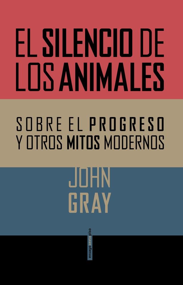EL SILENCIO DE LOS ANIMALES | 9788415601357 | GRAY, JOHN | Llibreria Online de Vilafranca del Penedès | Comprar llibres en català