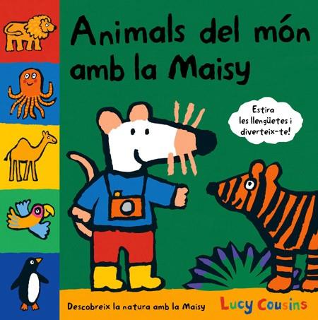 ANIMALS DEL MÓN AMB LA MAISY | 9788484882657 | COUSINS, LUCY | Llibreria Online de Vilafranca del Penedès | Comprar llibres en català