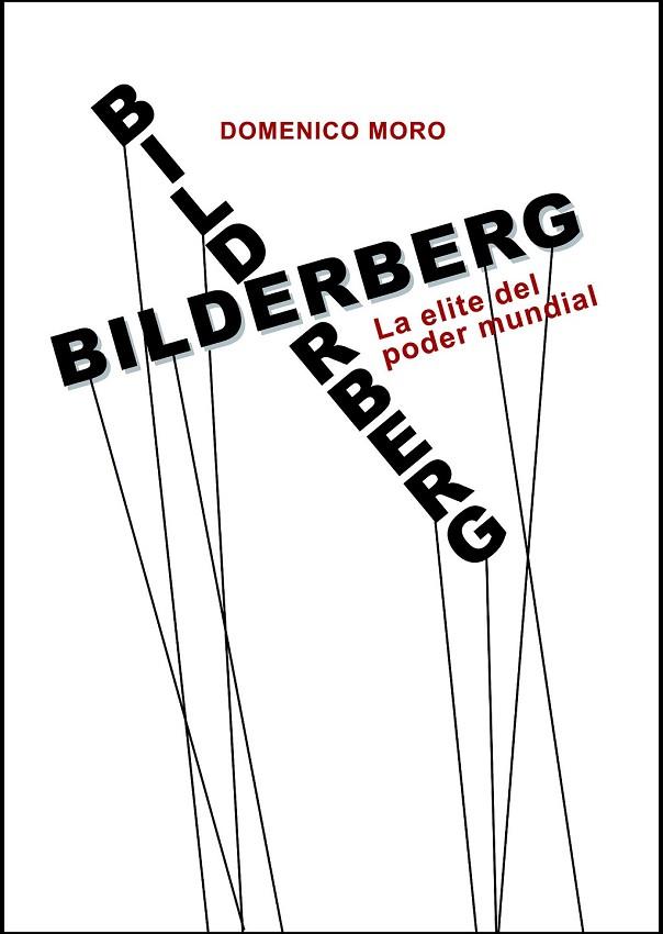 BILDERBERG | 9788416288441 | MORO, DOMENICO | Llibreria Online de Vilafranca del Penedès | Comprar llibres en català