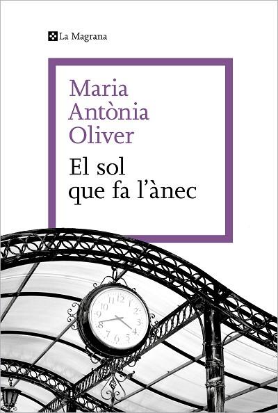 EL SOL QUE FA L'ÀNEC | 9788419334589 | OLIVER I CABRER, MARIA ANTÒNIA | Llibreria Online de Vilafranca del Penedès | Comprar llibres en català