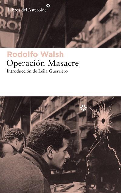 OPERACIÓN MASACRE | 9788417007621 | WALSH, RODOLFO | Llibreria Online de Vilafranca del Penedès | Comprar llibres en català