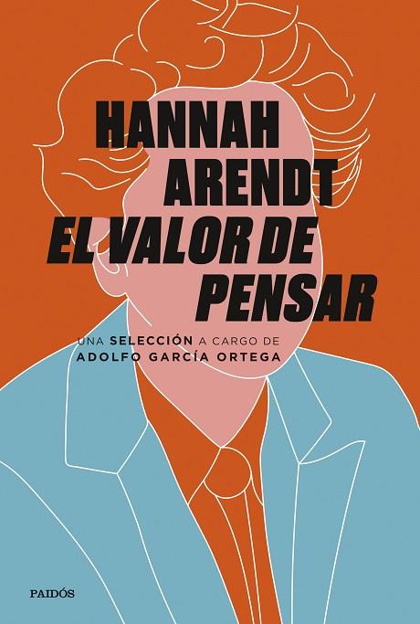 EL VALOR DE PENSAR | 9788449338724 | ARENDT, HANNAH/GARCÍA ORTEGA, ADOLFO | Llibreria Online de Vilafranca del Penedès | Comprar llibres en català