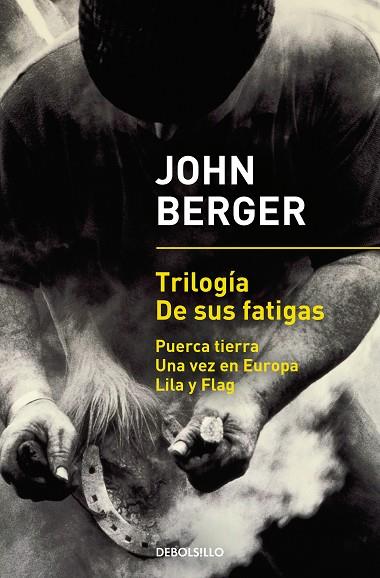 TRILOGÍA DE SUS FATIGAS | 9788466342896 | BERGER, JOHN  | Llibreria Online de Vilafranca del Penedès | Comprar llibres en català