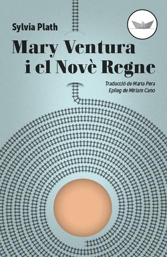 MARY VENTURA I EL NOVÈ REGNE | 9788417339265 | PLATH, SYLVIA | Llibreria Online de Vilafranca del Penedès | Comprar llibres en català