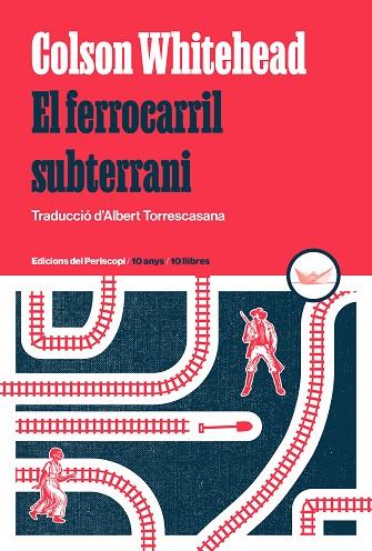 EL FERROCARRIL SUBTERRANI | 9788419332264 | WHITEHEAD, COLSON | Llibreria Online de Vilafranca del Penedès | Comprar llibres en català