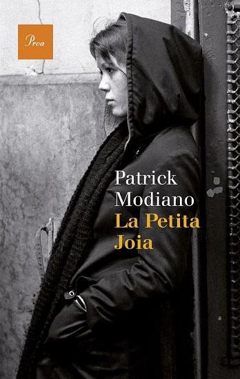 LA PETITA JOIA | 9788475885339 | MODIANO, PATRICK | Llibreria Online de Vilafranca del Penedès | Comprar llibres en català