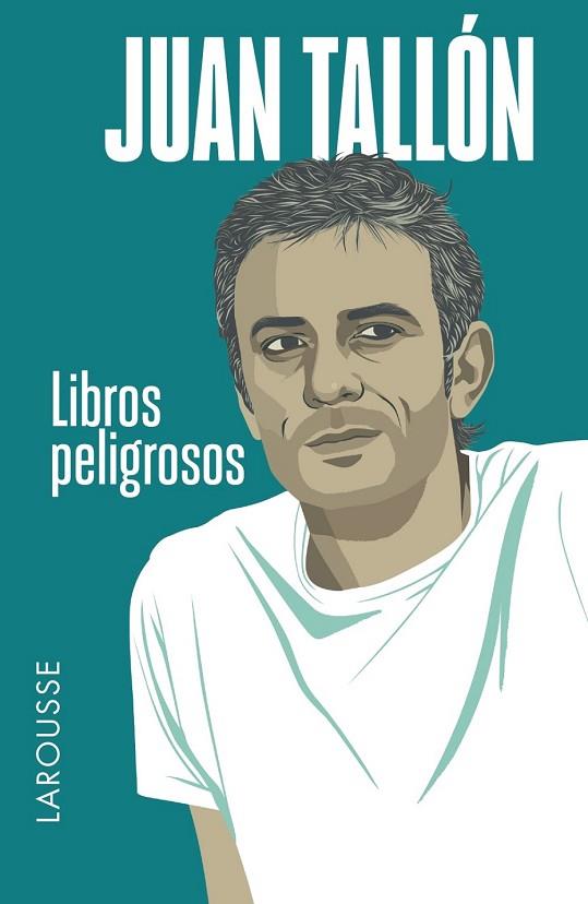 LIBROS PELIGROSOS | 9788416124459 | TALLÓN, JUAN | Llibreria Online de Vilafranca del Penedès | Comprar llibres en català