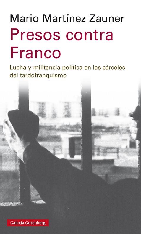PRESOS CONTRA FRANCO | 9788417747008 | MARTÍNEZ ZAUNER, MARIO | Llibreria Online de Vilafranca del Penedès | Comprar llibres en català