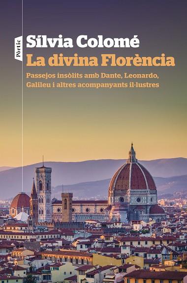 LA DIVINA FLORÈNCIA | 9788498094947 | COLOMÉ, SÍLVIA | Llibreria Online de Vilafranca del Penedès | Comprar llibres en català