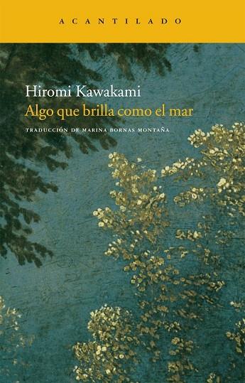 ALGO QUE BRILLA COMO EL MAR | 9788492649624 | KAWAKAMI, HIROMI | Llibreria Online de Vilafranca del Penedès | Comprar llibres en català