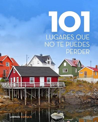 101 LUGARES QUE NO TE PUEDES PERDER | 9788448007027 | AA. VV. | Llibreria Online de Vilafranca del Penedès | Comprar llibres en català