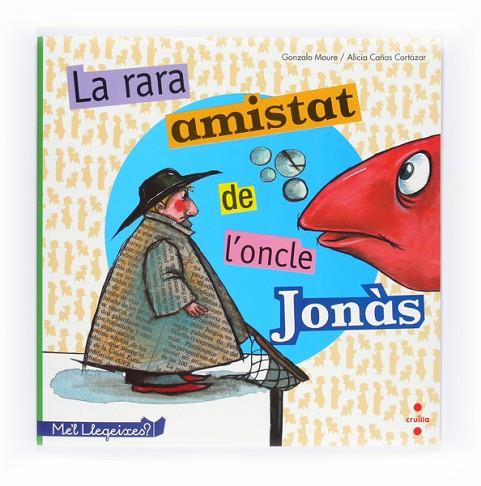 LA RARA AMISTAT DE L'ONCLE JONAS | 9788466127707 | MOURE, GONZALO/CAÑAS, ALICIA | Llibreria Online de Vilafranca del Penedès | Comprar llibres en català