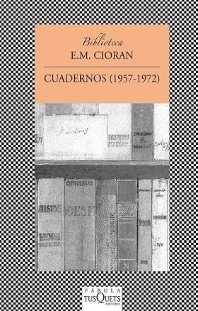 CUADERNOS (1957-1972) | 9788483830178 | CIORAN, E.M. | Llibreria Online de Vilafranca del Penedès | Comprar llibres en català
