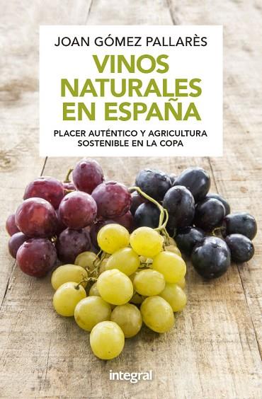 VINOS NATURALES EN ESPAÑA (N. EDICIÓN) | 9788491181040 | GOMEZ PALLARES, JOAN | Llibreria Online de Vilafranca del Penedès | Comprar llibres en català