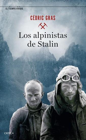LOS ALPINISTAS DE STALIN | 9788491993988 | GRAS, CÉDRIC | Llibreria Online de Vilafranca del Penedès | Comprar llibres en català