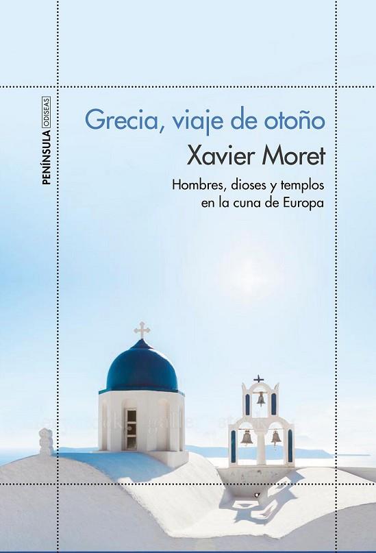 GRECIA VIAJE DE OTOÑO | 9788499424910 | MORET, XAVIER | Llibreria Online de Vilafranca del Penedès | Comprar llibres en català