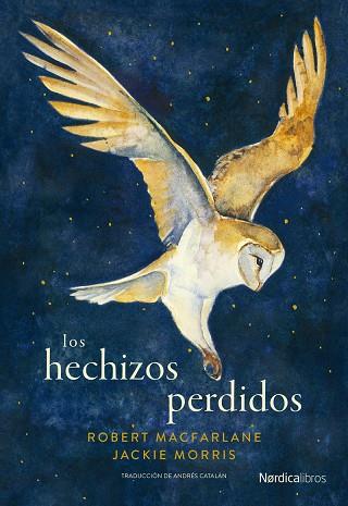 LOS HECHIZOS PERDIDOS | 9788419735522 | MACFARLANE, ROBERT/MORRIS, JACKIE | Llibreria Online de Vilafranca del Penedès | Comprar llibres en català